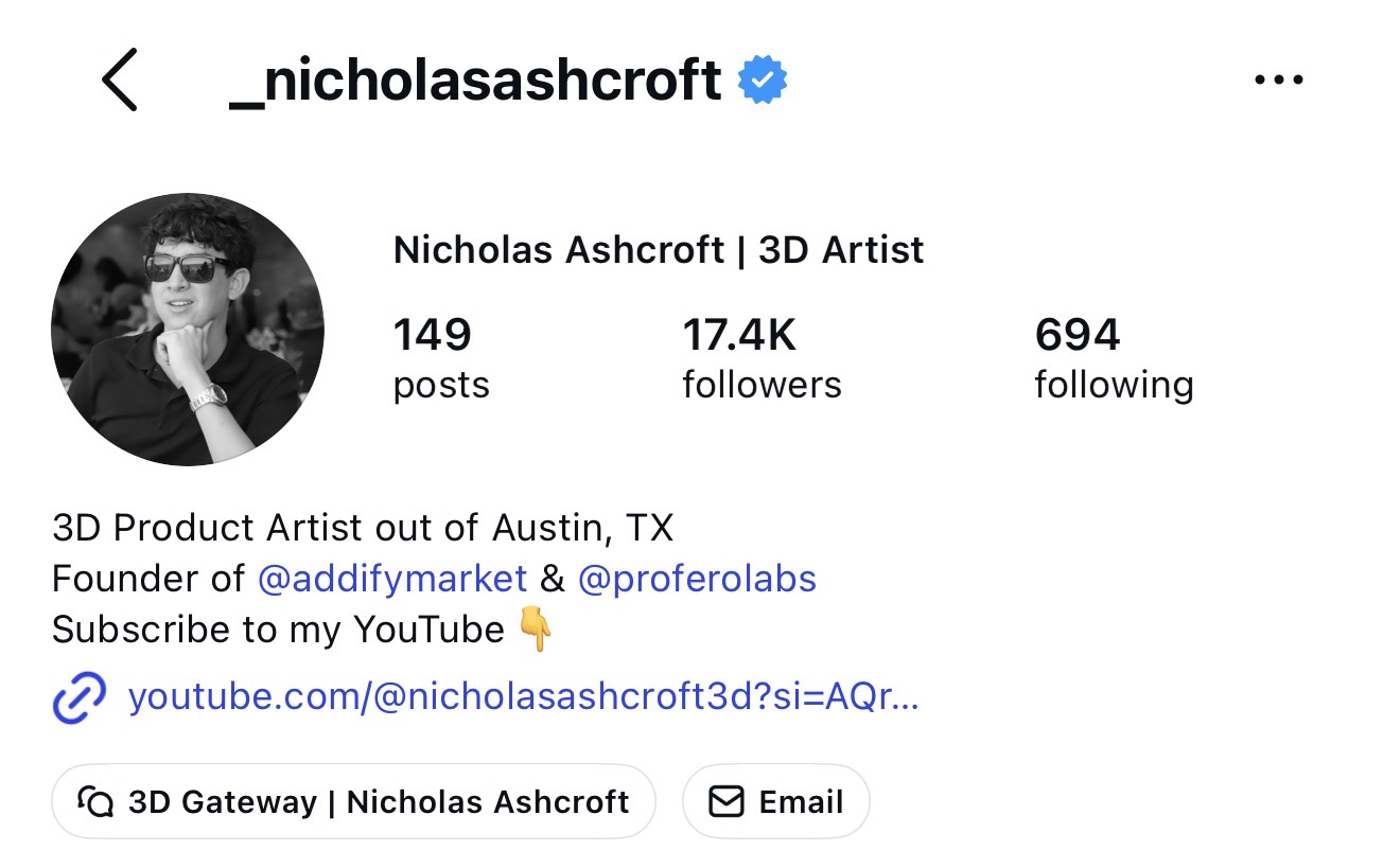 Instagram profile of @_nicholasashcroft showing 17.4K followers, with the bio: 3D Product Artist out of Austin, TX. Founder of @addifymarket and @proferolabs.